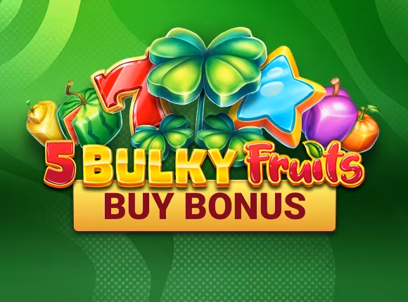 Bulky Fruits Buy Bonus