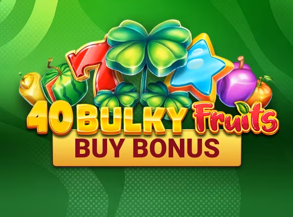 40 Bulky Fruits Buy Bonus