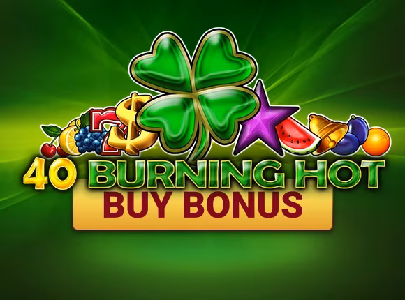 40 Burning Hot Buy Bonus